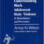 Understanding Black Adolescent Male Violence: Its Remediation and Prevention (Awis Lecture Series)