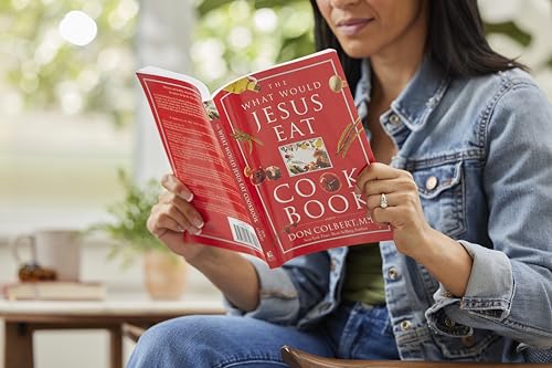 The What Would Jesus Eat Cookbook: Healthy Eating Based on Biblical Principles