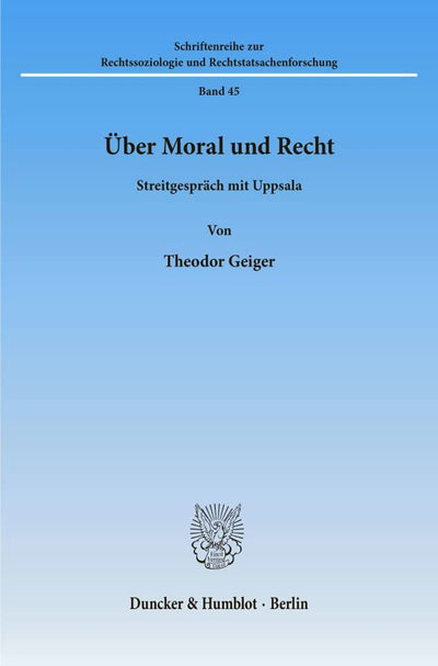 Uber Moral Und Recht: Streitgesprach Mit Uppsala. Aus Dem Danischen Ubersetzt Und Eingeleitet Von Dr. Hans-Heinrich Vogel (Schriftenreihe Zur ... Und Rechtstatsachenforsc) (German Edition)