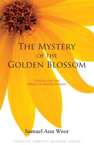 MYSTERY OF THE GOLDEN BLOSSOM (Timeless Gostic Wisdom)
