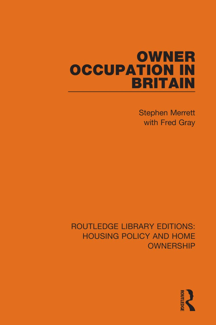 Owner-Occupation in Britain (Routledge Library Editions: Housing Policy and Home Ownership)