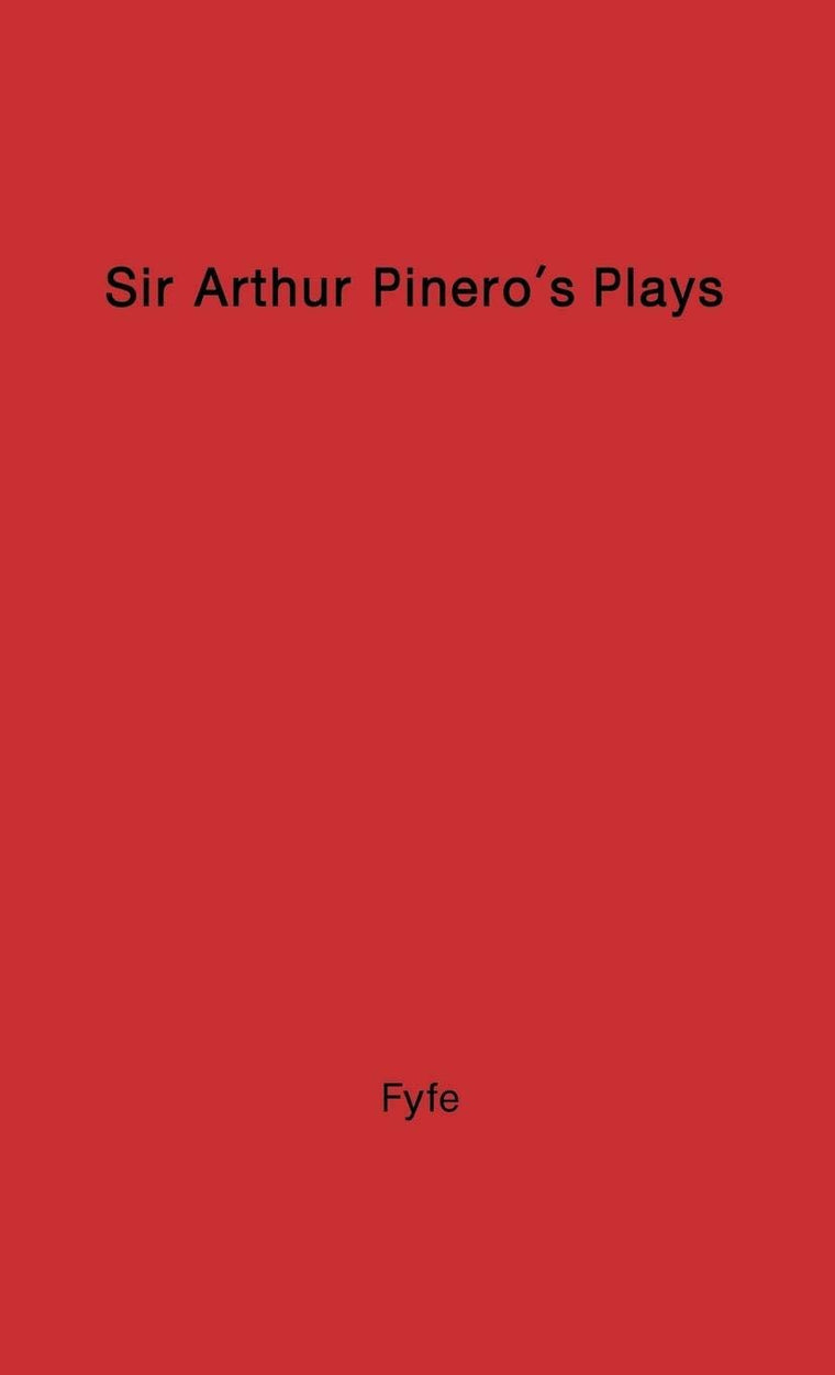 Sir Arthur Pinero's Play and Players: