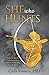 She Who Hunts: Artemis: The Goddess Who Changed the World