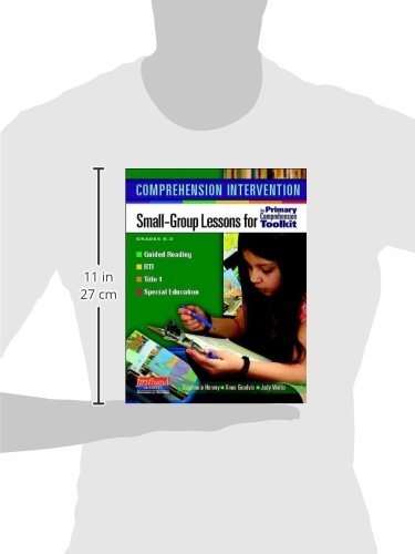 Comprehension Intervention: Small-Group Lessons for the Primary Comprehension Toolkit Grades K-2