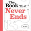 Books That Drive Kids CRAZY!: The Book That Never Ends