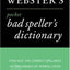 Random House Webster's Pocket Bad Speller's Dictionary: Second Edition (Pocket Reference Guides)