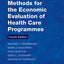 Methods for the Economic Evaluation of Health Care Programmes (Oxford Medical Publications)