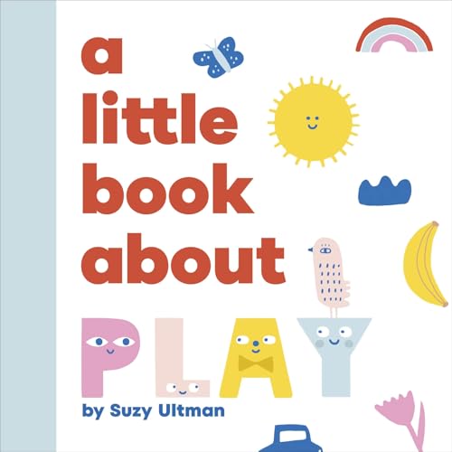 A Little Book About Play