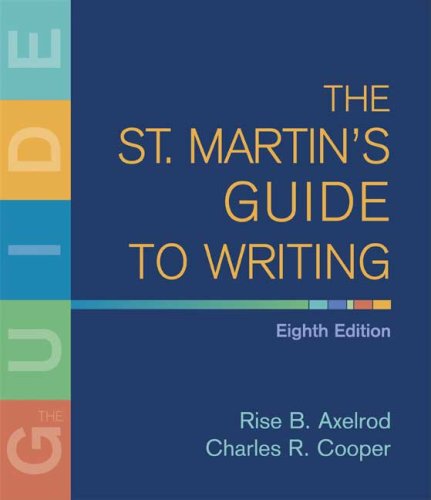 The St. Martin's Guide to Writing by Axelrod, Rise B.