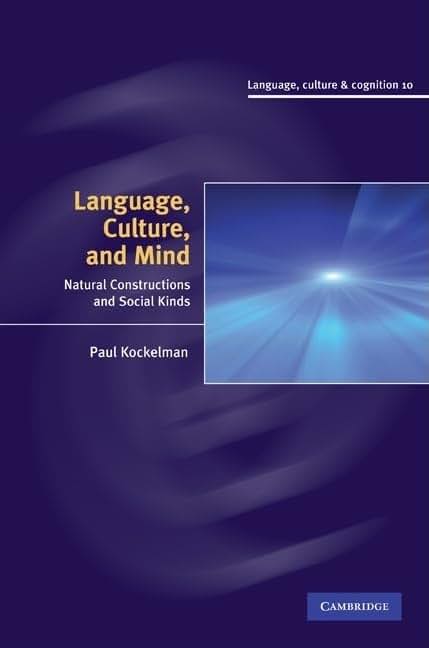 Language, Culture, and Mind: Natural Constructions and Social Kinds (Language Culture and Cognition, Series Number 10)