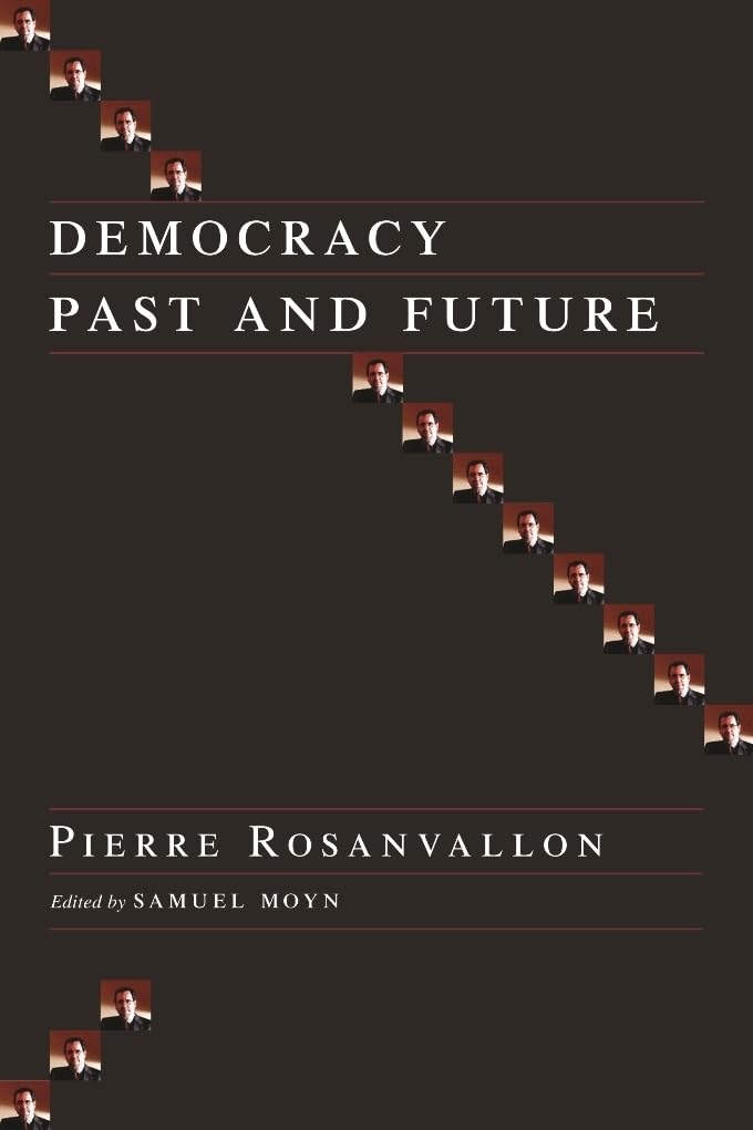 Democracy Past and Future (Political Thought / Political History)
