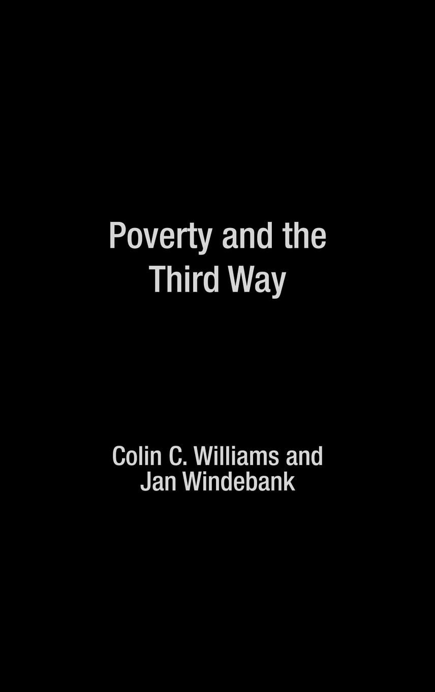 Poverty and the Third Way (Routledge Studies in Human Geography)