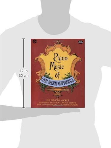 Piano Music of Louis Moreau Gottschalk: 26 Complete Pieces from Original Editions