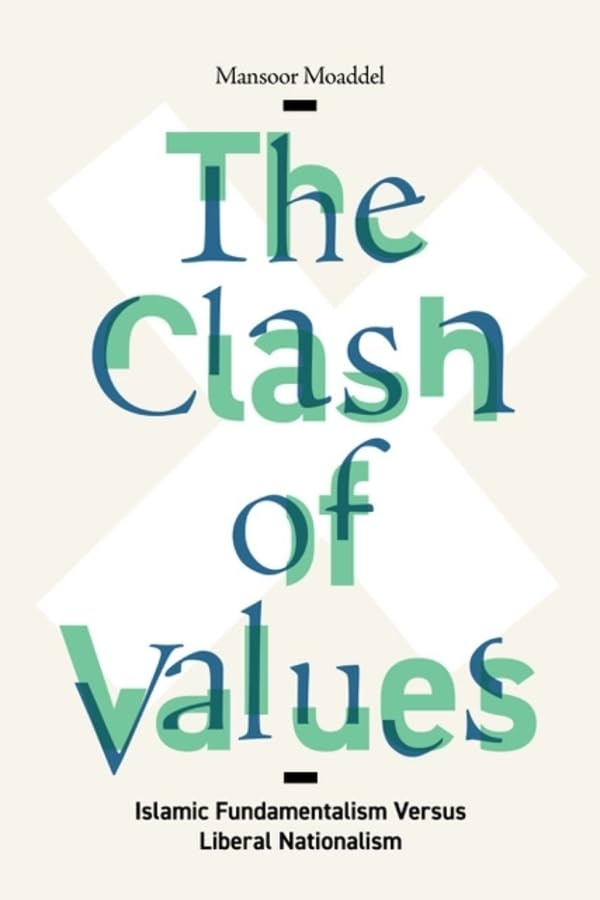 The Clash of Values: Islamic Fundamentalism Versus Liberal Nationalism