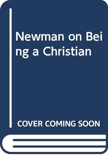 Newman on Being a Christian