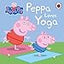 Peppa Pig: Peppa Loves Yoga