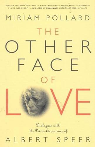 The Other Face of Love: Dialogues With the Prison Experience of Albert Speer