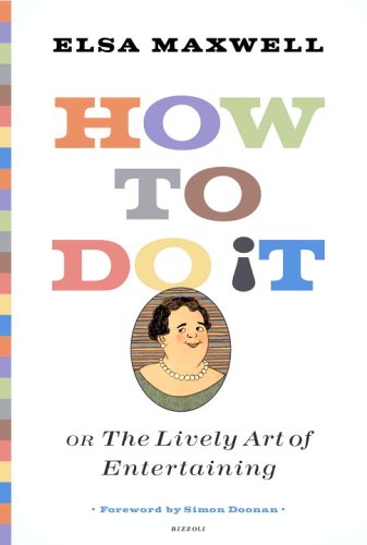 How to Do It or The Lively Art of Entertaining