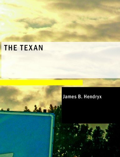 The Texan: A Story of the Cattle Country