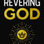 Revering God: How to Marvel at Your Maker