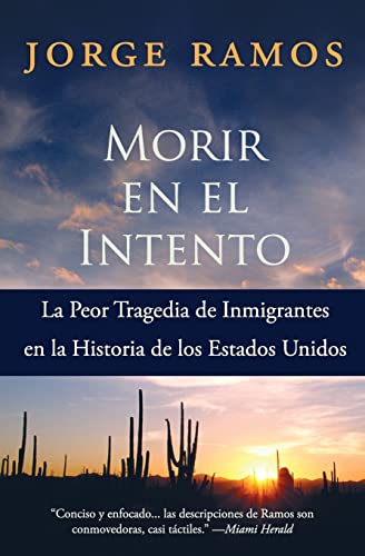 Morir en el Intento: La Peor Tragedia de Immigrantes en la Historia de los Estados Unidos (Spanish Edition)