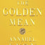 The Golden Mean: A Novel of Aristotle and Alexander the Great