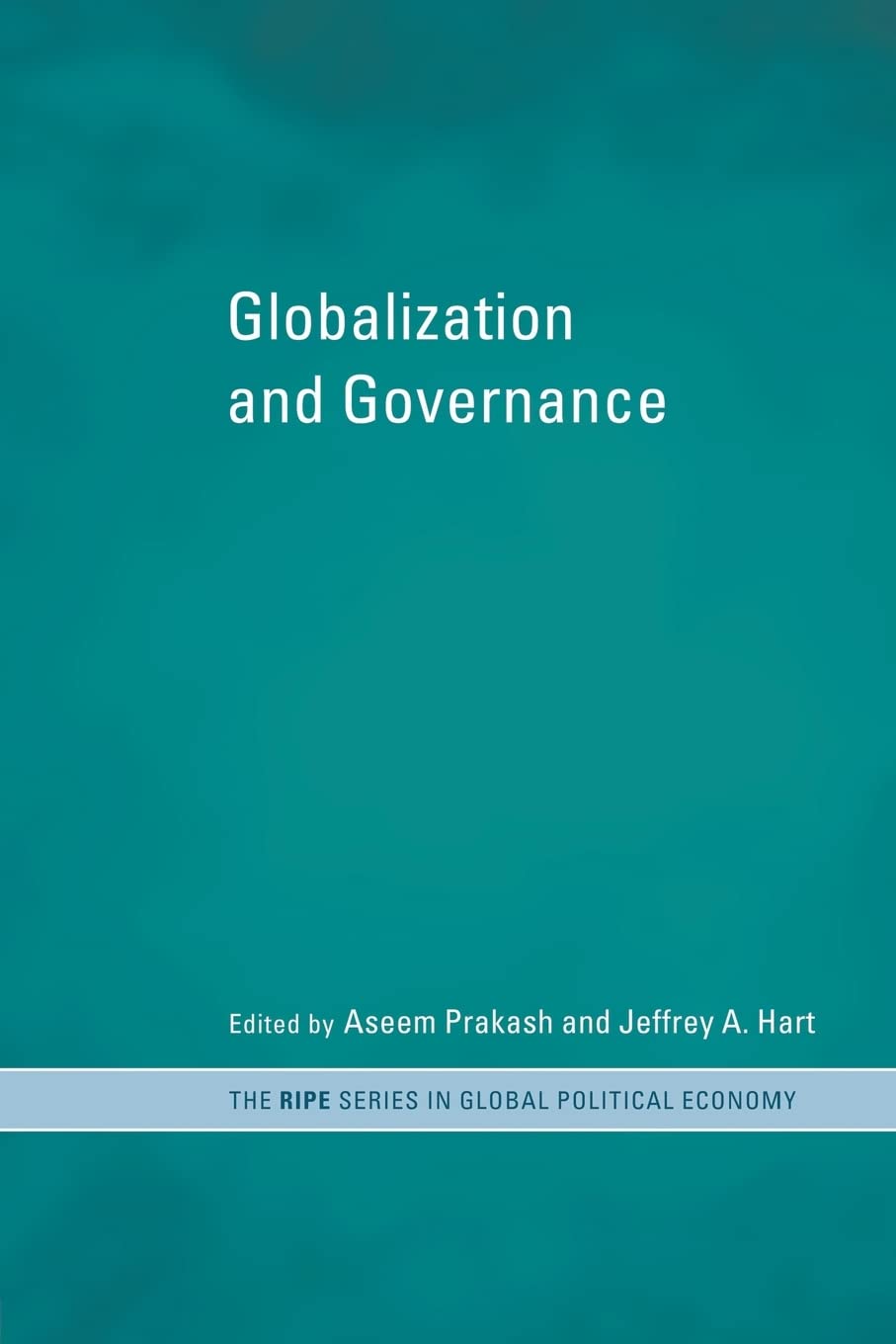 Globalization and Governance (RIPE Series in Global Political Economy)