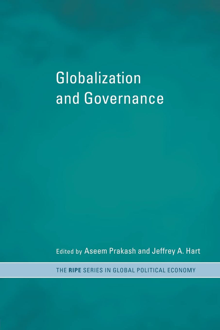 Globalization and Governance (RIPE Series in Global Political Economy)