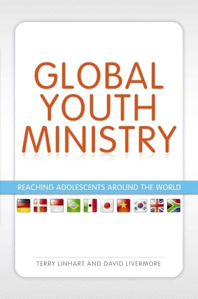 Global Youth Ministry: Reaching Adolescents Around the World (YS Academic)