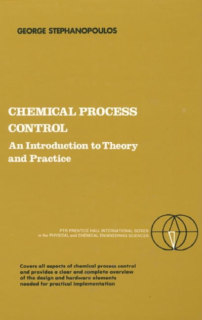 Chemical Process Control: An Introduction to Theory and Prac