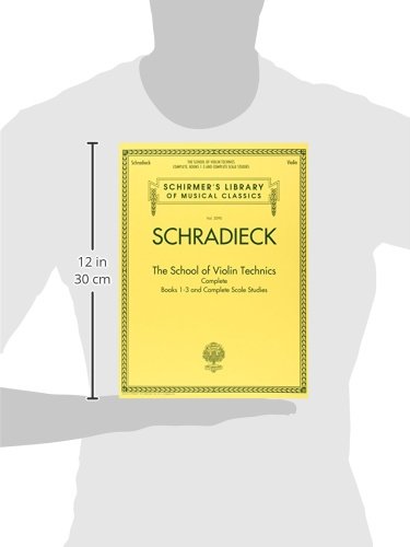 School For Violin Technics: Complete Books 1-3 And Complete Scale Studies (Schirmer's Library of Musical Classics, 2090)