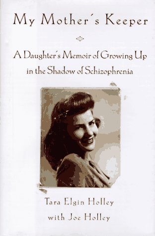 My Mother's Keeper: A Daughter's Memoir Of Growing Up In The