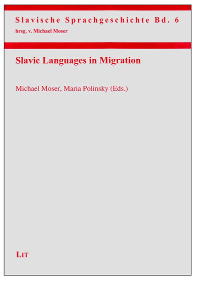 Slavic Languages in Migration (6) (Slavische Sprachgeschichte)