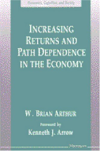 Increasing Returns and Path Dependence in the Economy (Econo