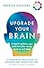 Thorsons Upgrade Your Brain Unlock Your Lifes Full Potential.