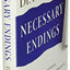 Necessary Endings: The Employees, Businesses, and Relationships That All of Us Have to Give Up in Order to Move Forward