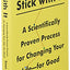 Stick with It: A Scientifically Proven Process for Changing Your Life--for Good