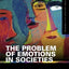 The Problem of Emotions in Societies (Framing 21st Century S