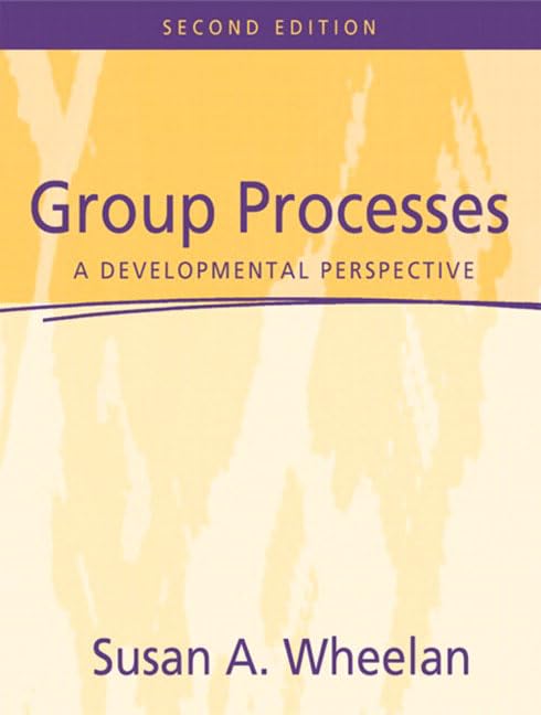 Group Processes: A Developmental Perspective by Wheelan, Sus