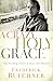 A Crazy, Holy Grace: The Healing Power of Pain and Memory