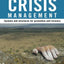 Key Readings in Crisis Management: Systems and Structures for Prevention and Recovery