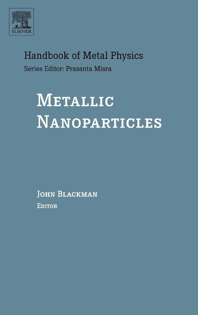 Metallic Nanoparticles (Volume 5) (Handbook of Metal Physics, Volume 5)