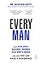 Every Man: Why Violence Against Women is a Men’s Issue, and How You Can Make a Difference