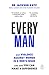 Every Man: Why Violence Against Women is a Men’s Issue, and How You Can Make a Difference