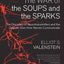 The War of the Soups and the Sparks: The Discovery of Neurotransmitters and the Dispute Over How Nerves Communicate