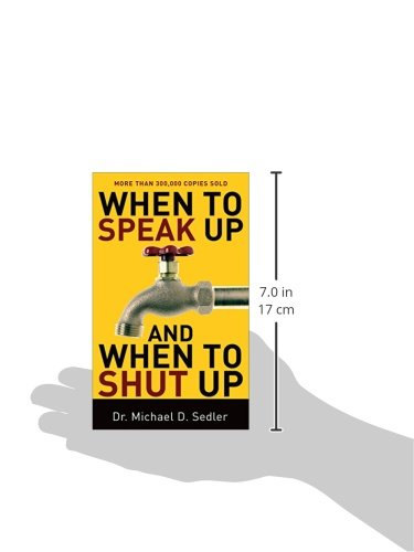When to Speak Up and When To Shut Up