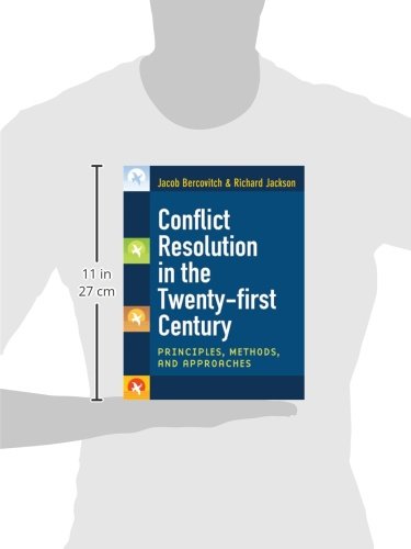 Conflict Resolution in the Twenty-first Century: Principles, Methods, and Approaches