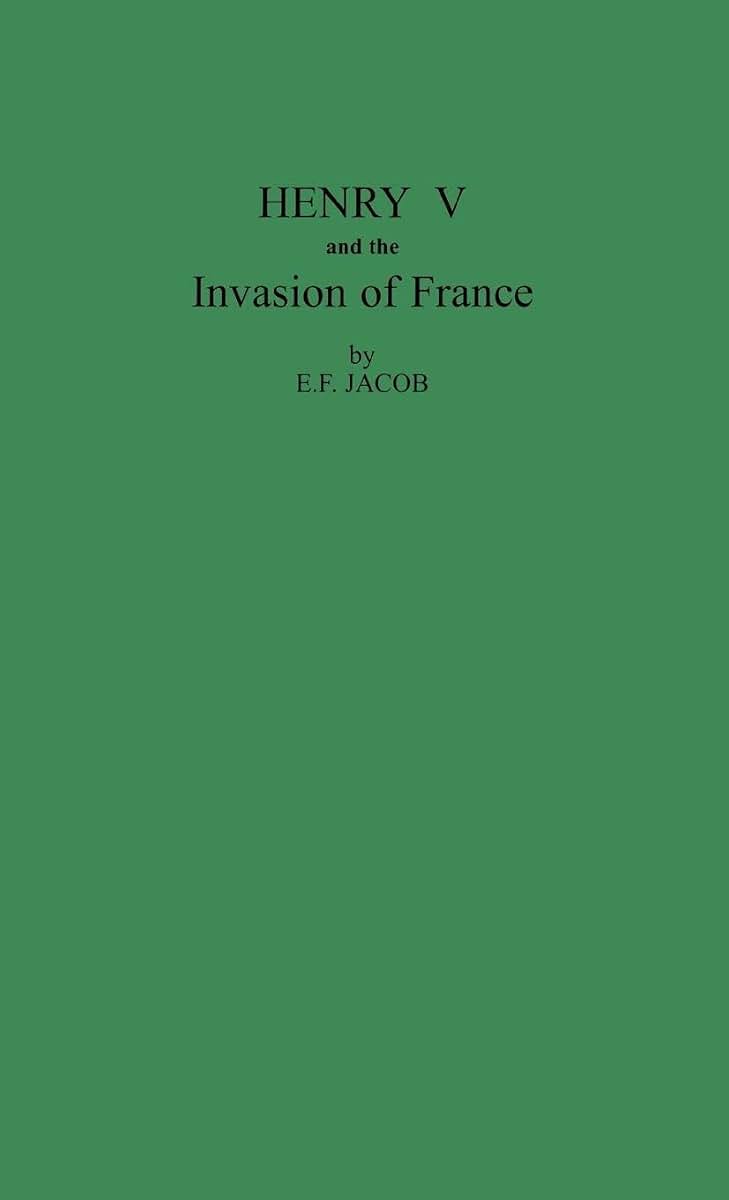 Henry V and the Invasion of France.