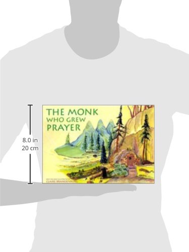 The Monk Who Grew Prayer
