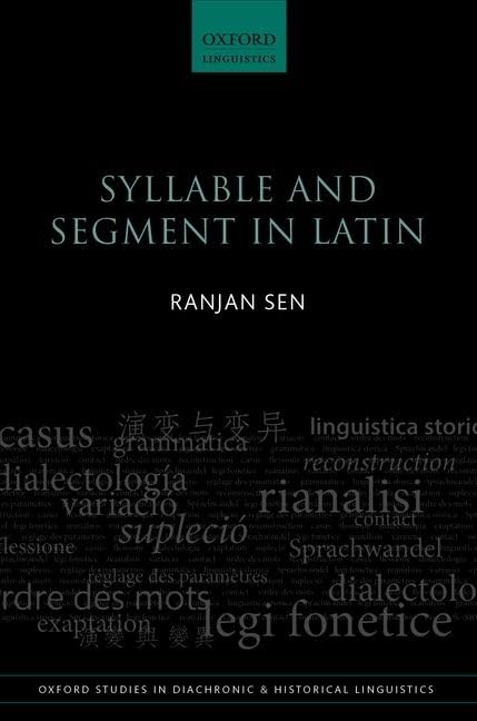 Syllable and Segment in Latin (Oxford Studies in Diachronic and Historical Linguistics)